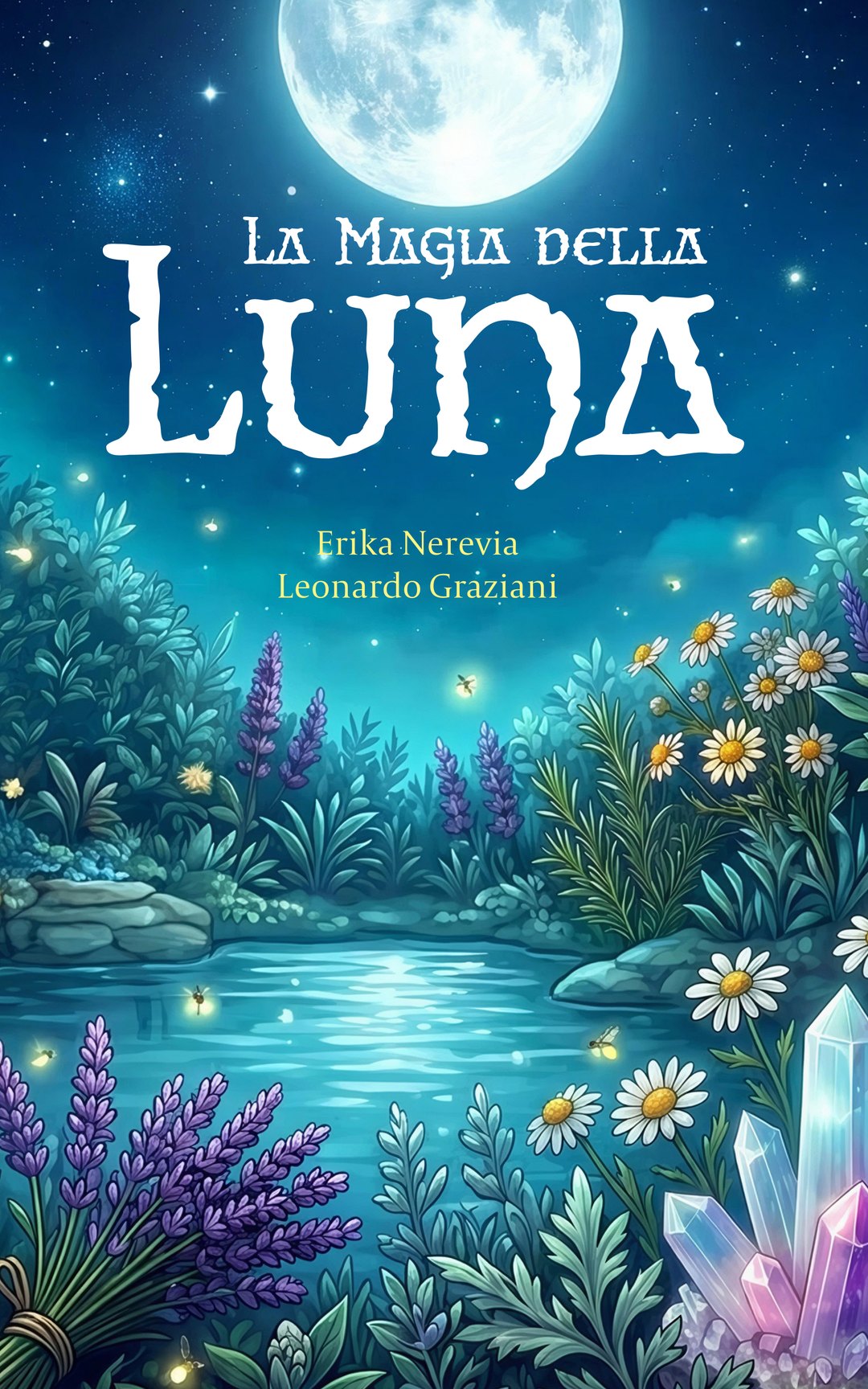Copertina di La Magia della Luna, di Erika Nerevia e Leonardo Graziani